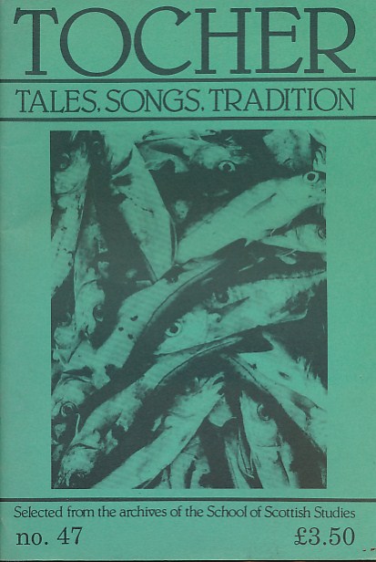 Tocher: Scottish Tales, Songs, Tradition. No 47. Winter 1993/1994.