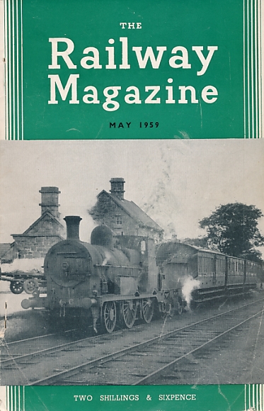 The Railway Magazine. Volume103, No 697. May 1959.