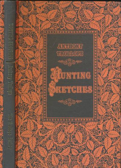 TROLLOPE, ANTHONY - Hunting Sketches