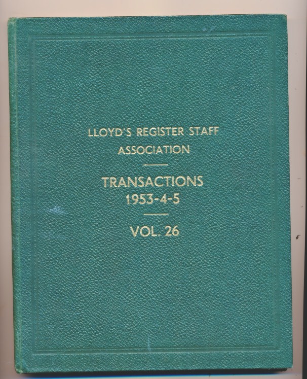 Transactions of Lloyds Register of Staff Association. Volume 26. 1953-55.
