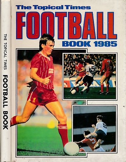 THOMSON - The Topical Times Football Book 1985
