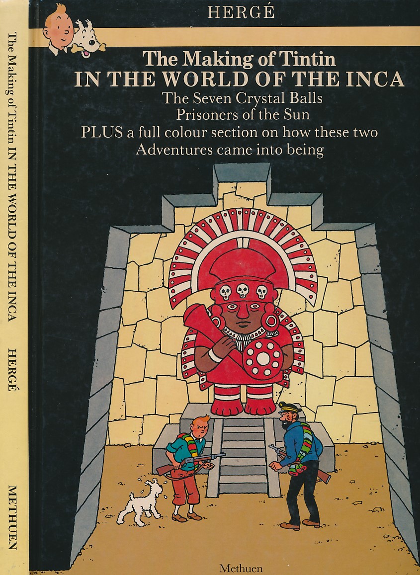 The Making of Tintin. The World of the Inca. The Seven Crystal Balls; Prisoners of the Sun.