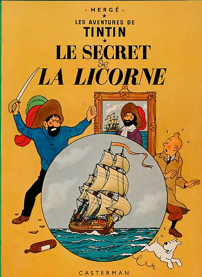 Le Secret de la Licorne [The Secret of the Unicorn]. Les Adventures de Tintin.