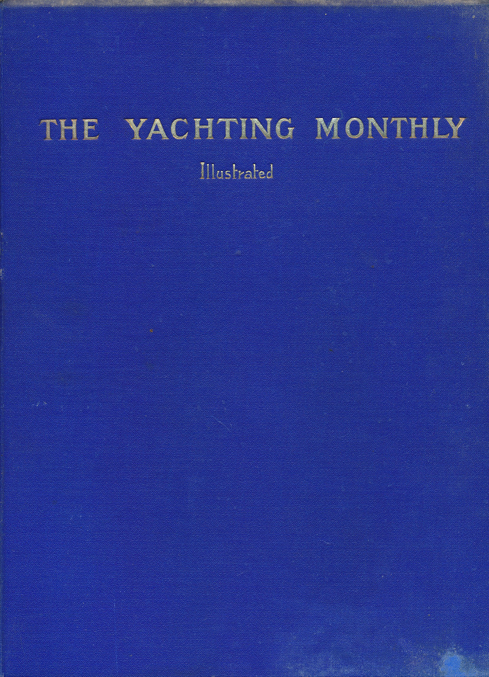 The Yachting  and Boating Monthly. [Illustrated].  Volume II.- Nos. VII to XII. November - April