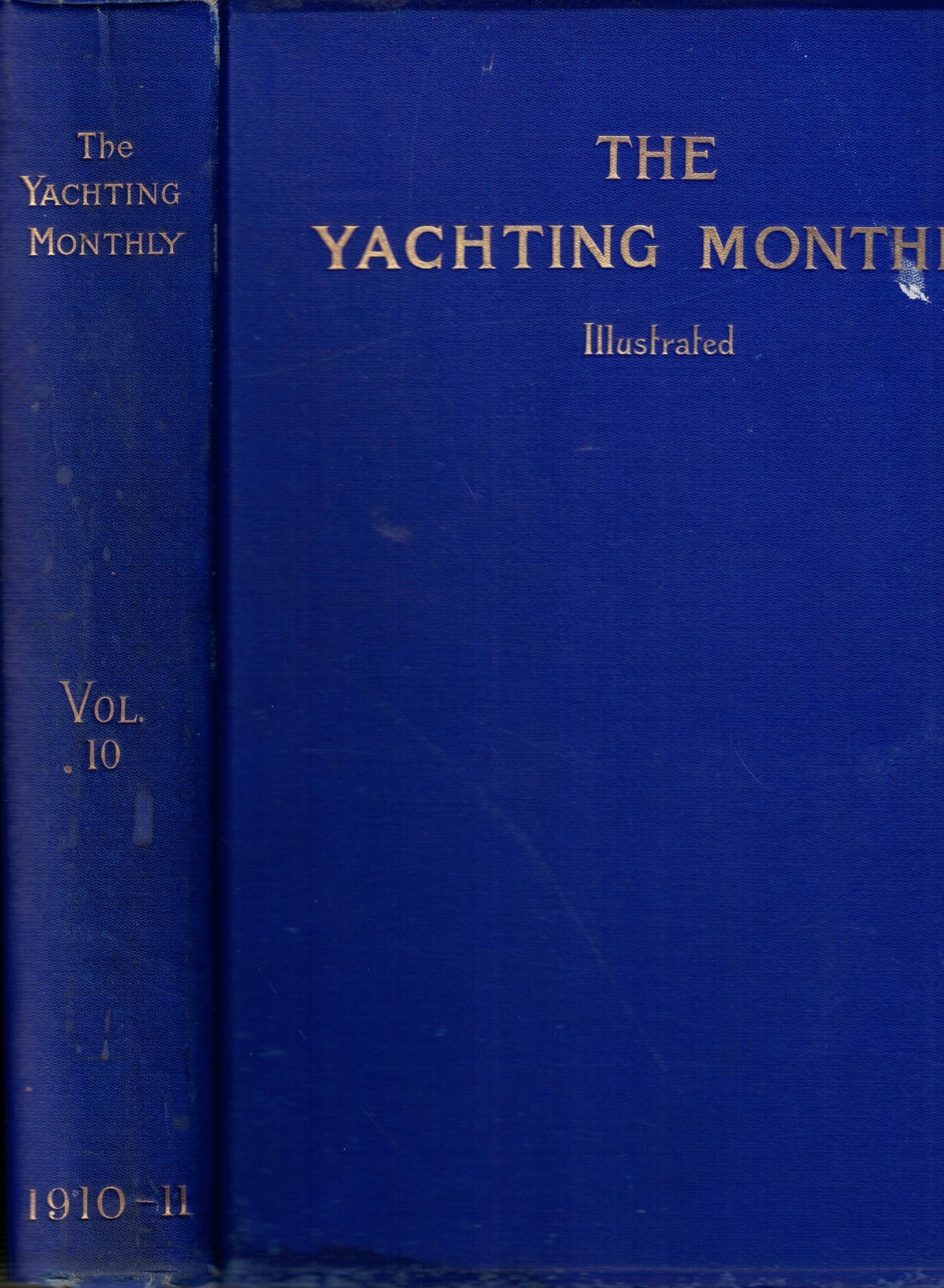 EDITOR - The Yachting Monthly and Marine Motor Magazine [Illustrated]. Volume X. - Nos. LV. To LX. November, 1910 - April, 1911