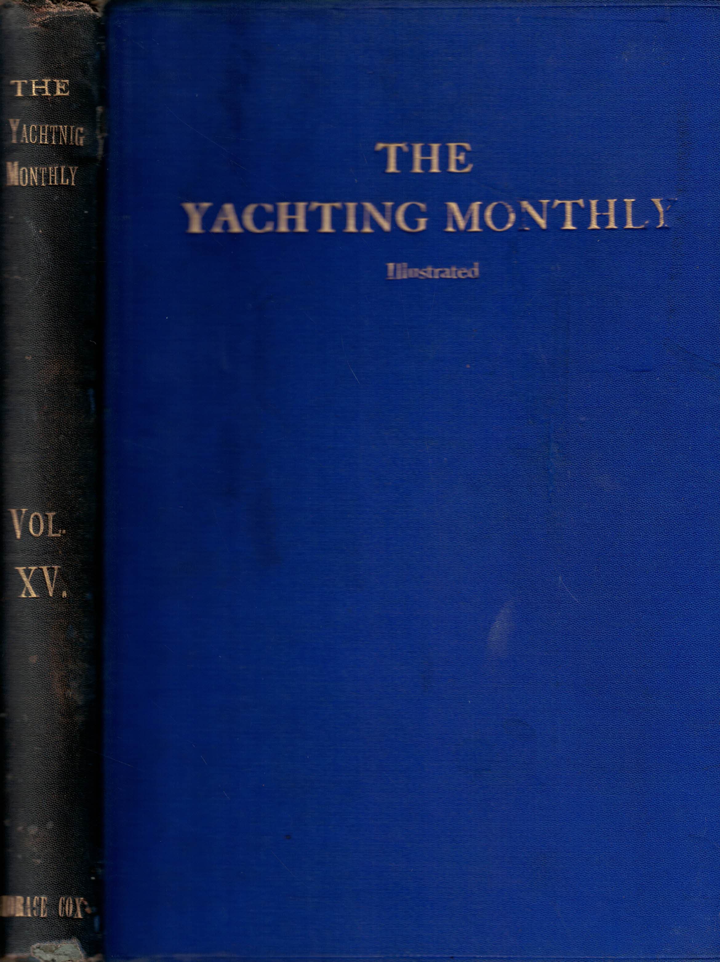 The Yachting Monthly and Marine Motor Magazine [Illustrated]. Volume XXI.- Nos. CXXI. to CXXIV. May - August 1916.