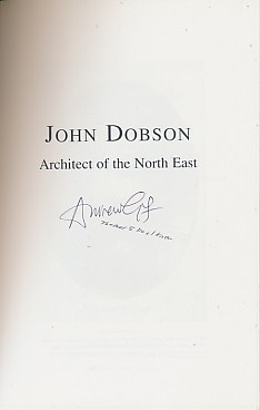 John Dobson: Architect of the North East. Signed copy.