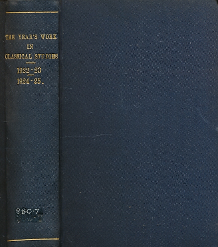 The Year's Work in Classical Studies. 1922-1925. 3 volumes bound as 1.