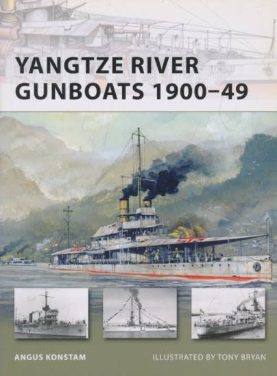 Yangtze River Gunboats 1900-49. Osprey New Vanguard Series No. 181.