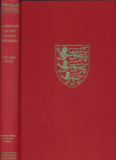 Essex. Volume IV. Ongar Hundred. The Victoria History of the Counties of England.