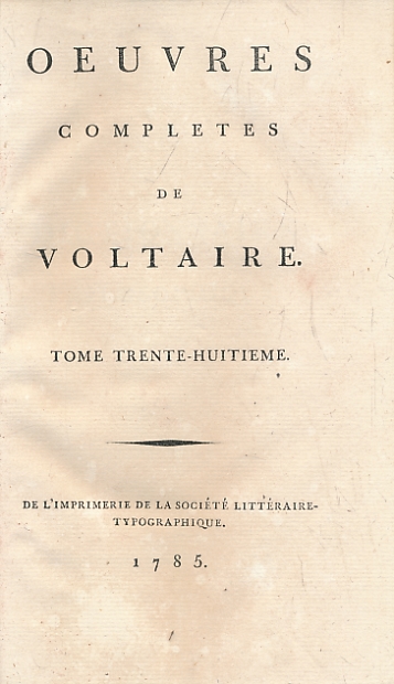 Dictionnaire Philosophiques, Tome II. Oeuvres Completes de Voltaire. Tome Trente-Huitime.