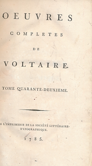 Dictionnaire Philosophiques, Tome VI. Oeuvres Completes de Voltaire. Tome Quarante-Deuxime.