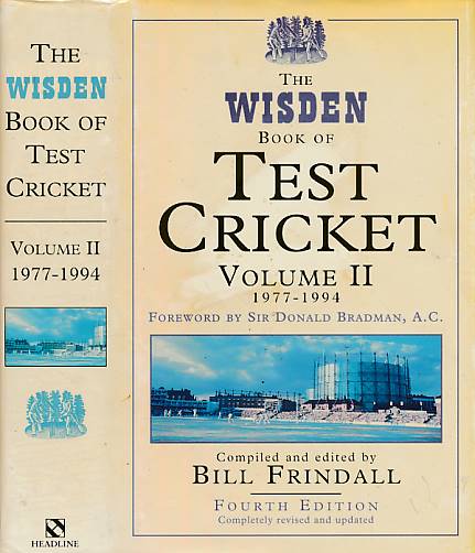 The Wisden Book of Test Cricket. Volume II. 1977-1994.