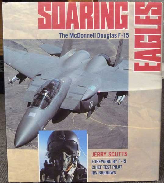 Soaring Eagles. The McDonnell Douglas F-15.