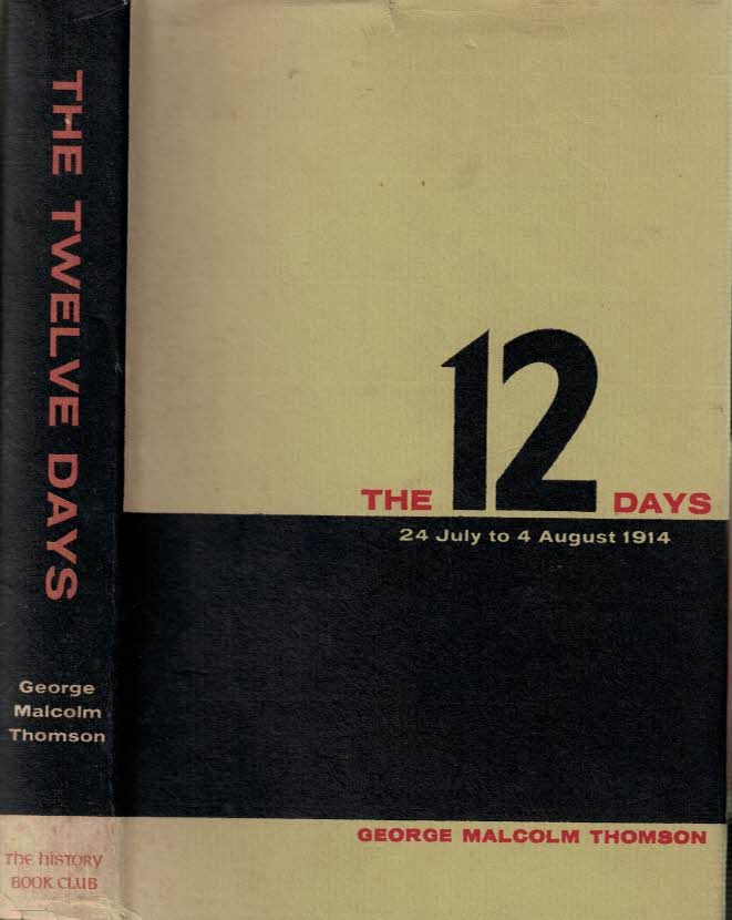 The Twelve (12) Days. 24th July to 4th August 1914.