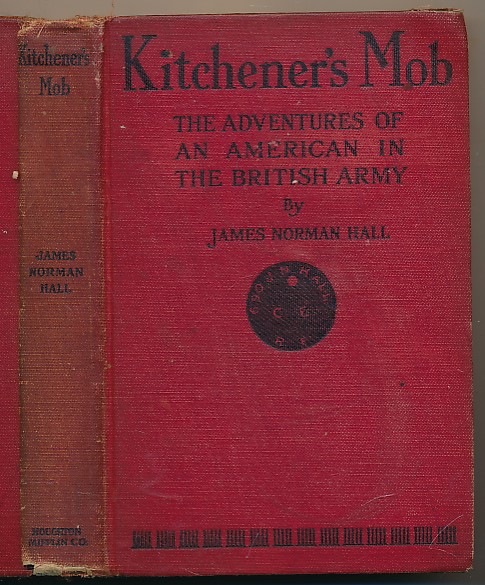 Kitchener's Mob. The Adventures of an American in the British Army.