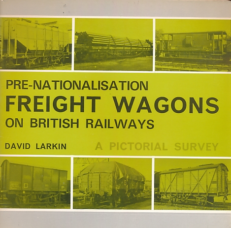 Pre-Nationalisation Freight Wagons on British Railways