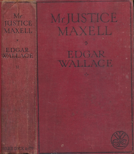 WALLACE, EDGAR - Mr. Justice Maxell
