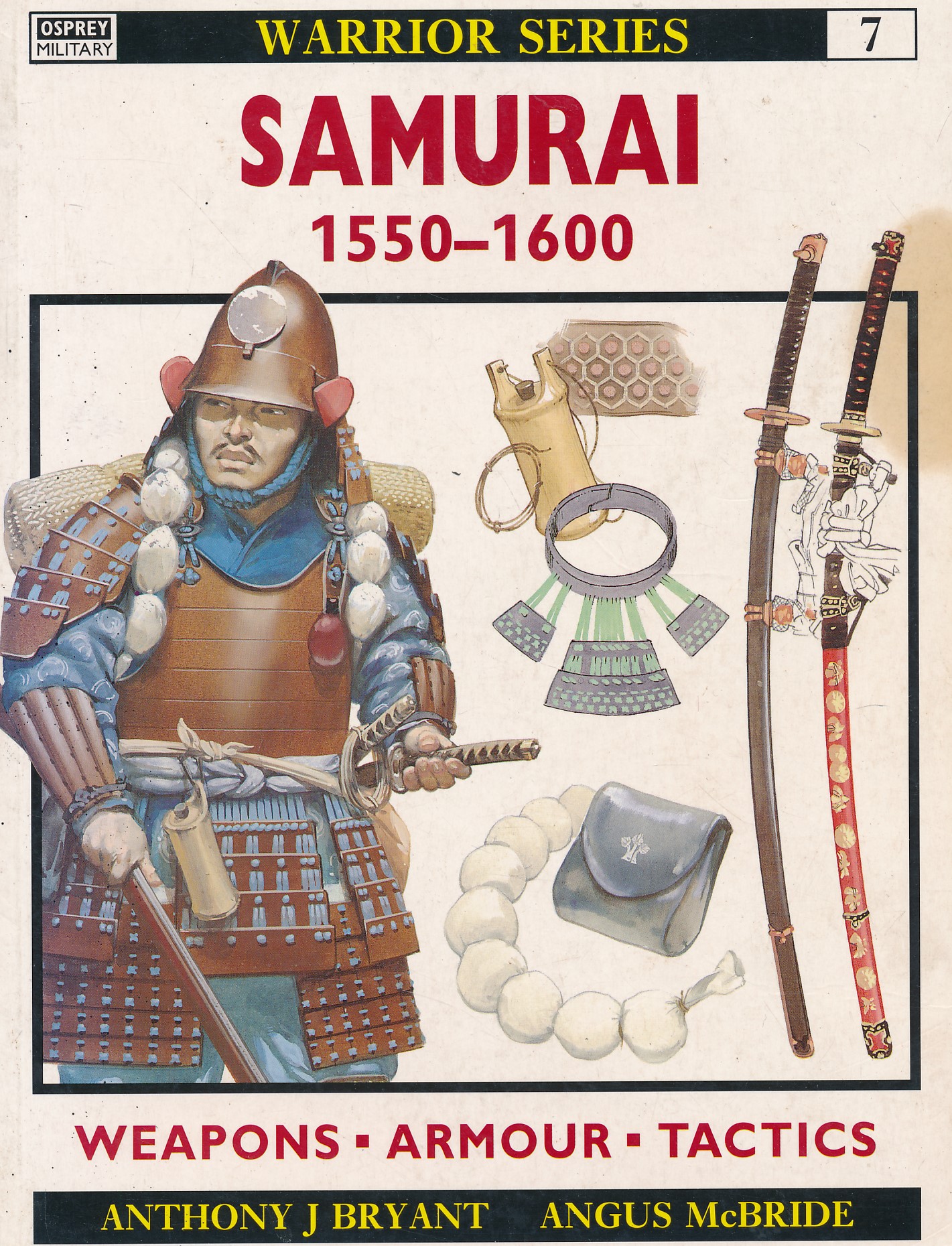 Samurai 1550 - 1600. Warrior Series No. 7.