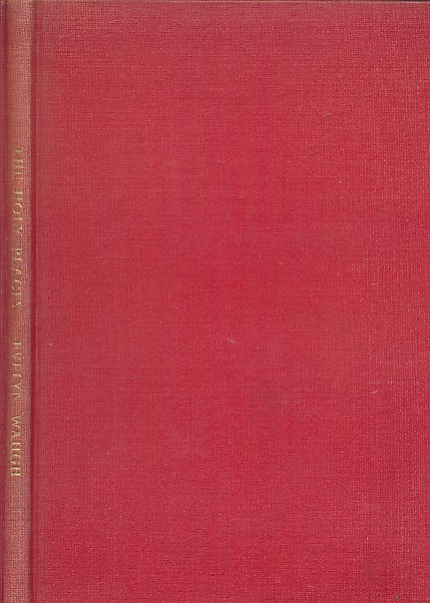 WAUGH, EVELYN; STONE, REYNOLDS [ILLUS] - The Holy Places. [Limited Edition]