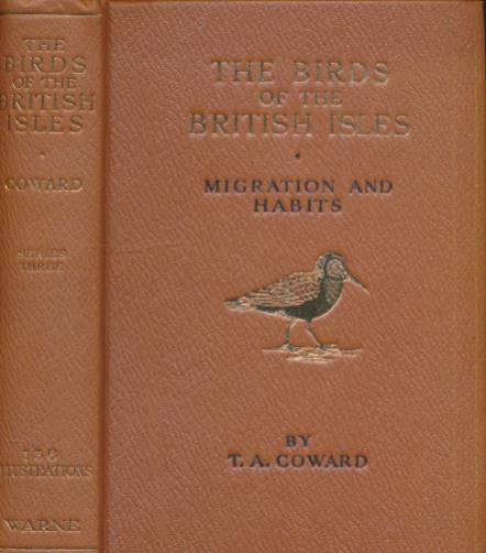 The Birds of the British Isles. The Wayside and Woodland Series. Compriising their Migration and Habits and Observations on Our Rarer Visitants. Series 3. 1960.