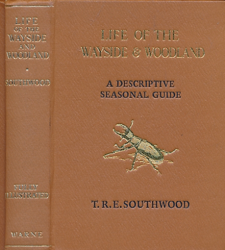 Life of the Wayside and Woodland. A Seasonal Guide to the Natural History of the British Isles.