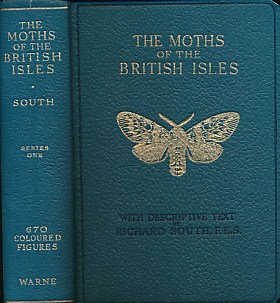 The Moths of the British Isles. The Wayside and Woodland Series. First Series.