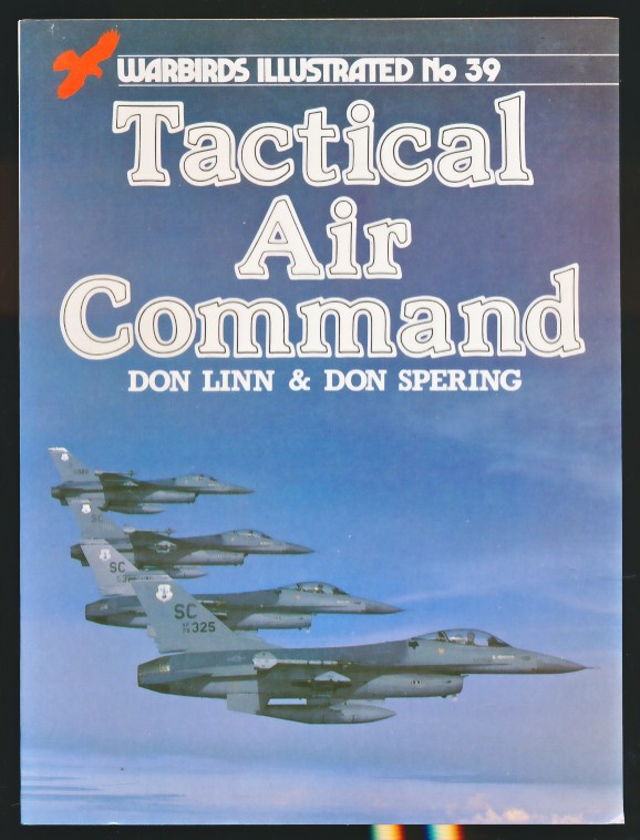 Tactical Air Command. Warbirds Illustrated No 39.