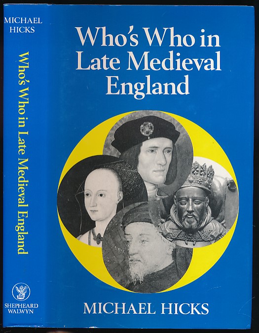 Who's Who in Late Medieval England (1272-1485) [Who's Who in British History Series 3]