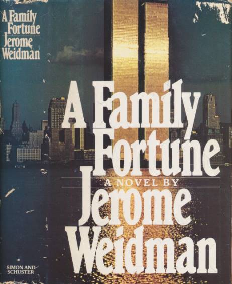 WEIDMAN, JEROME - A Family Fortune