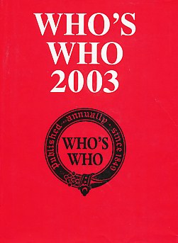 Who's Who 2003. An Annual Biographical Dictionary.