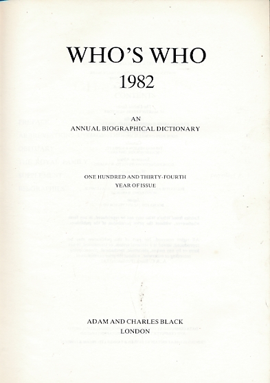 Who's Who 1982. An Annual Biographical Dictionary.