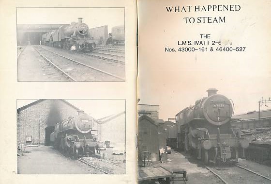 The LMS Ivatt 2-6-0s Nos. 43000-161 and 46400-527. What Happened to Steam, Volume Fifteen.
