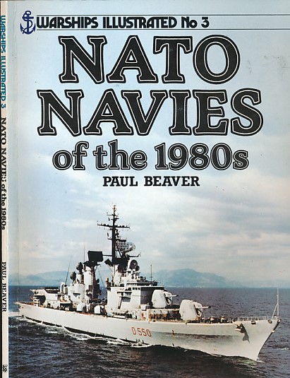 NATO Navies in the 1980s. Warships Illustrated No 3.