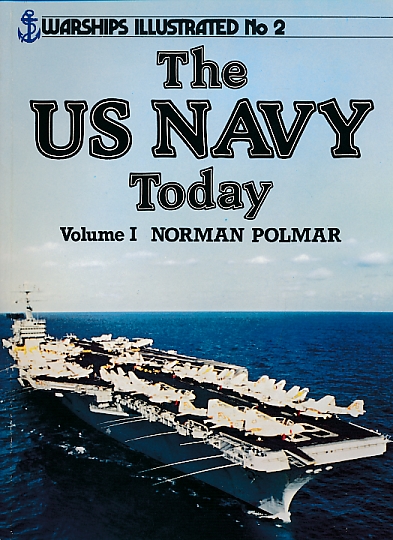 The US Navy Today. Warships Illustrated No 2.