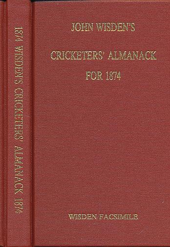 Wisden Cricketers' Almanack 1874. 11th edition. Facsimile reprint.