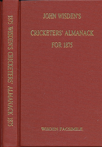 Wisden Cricketers' Almanack 1875. 12th edition. Facsimile reprint.