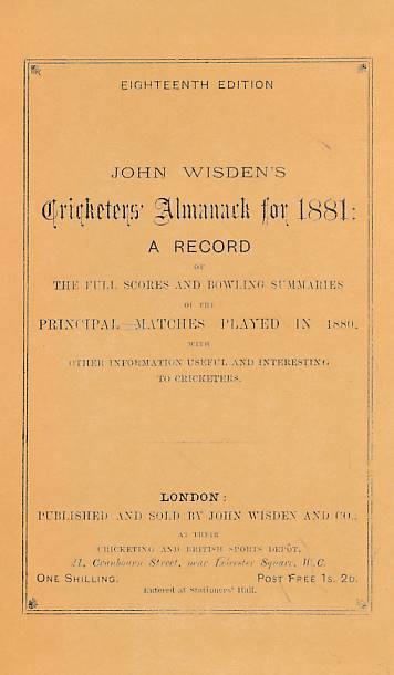 Wisden Cricketers' Almanack 1881. 18th edition. Willows reprint.