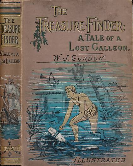 The Treasure-Finder. A Tale of a Lost Galleon.