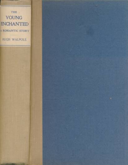 WALPOLE, HUGH - The Young Enchanted. A Romantic Story. Signed Limited Edition