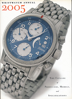 Wristwatch Annual 2005. The Catalog of Producers, Models, and Specifications.