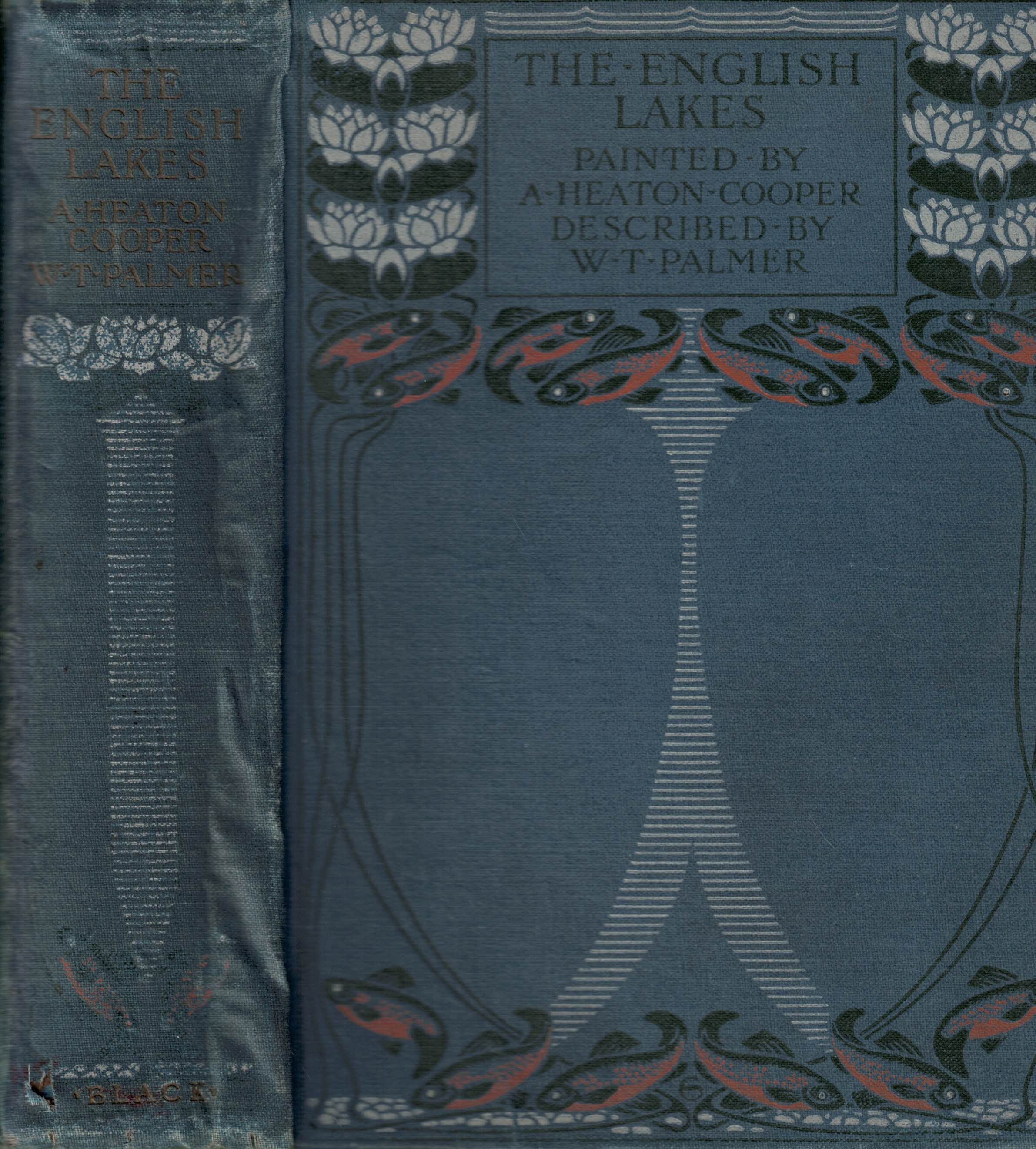 The English Lakes. Painted by A. Heaton Cooper, Described by Wm T. Palmer. 1908.