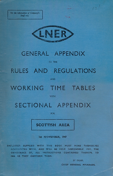 General Appendix to the Rules and Regulations and Working Time Tables with Sectional Appendix for Scottish Area. November 1947.