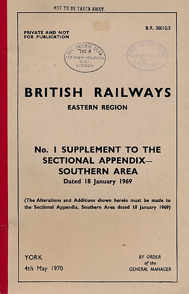 British Railways Eastern Region: No 1 Supplement to the Sectional Appendix - Southern Area. May 1970.