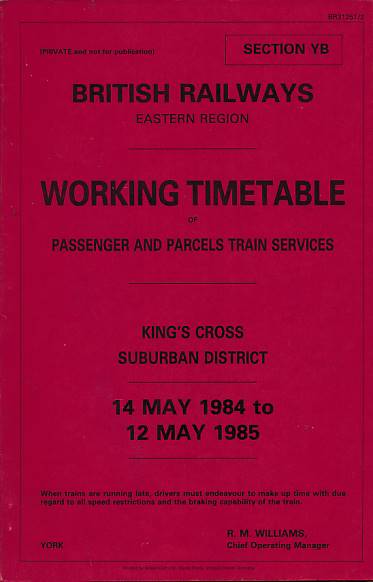 British Railways Eastern Region: Working Timetable of Passenger and Parcels Train Services. King's Cross Suburban District. May 1984 - May 1985