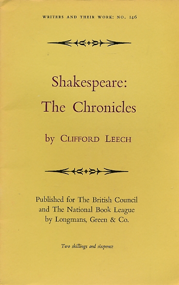 Shakespeare: The Chronicles. Writers and their Work No. 146.