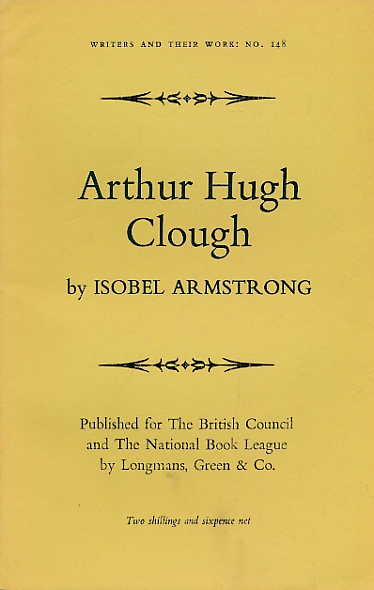 Arthur Hugh Clough. Writers and their Work No. 148.