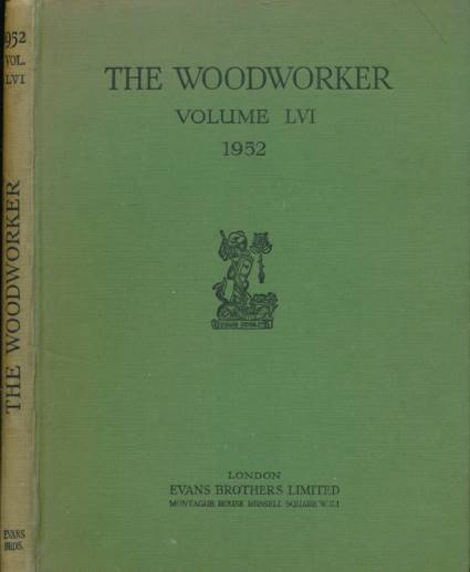 The Woodworker. Volume 56. 1952.