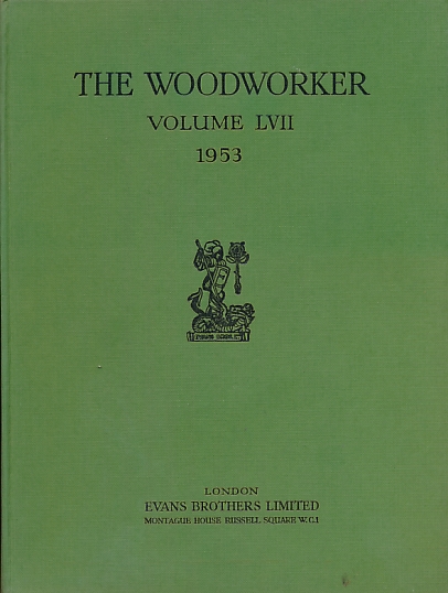 The Woodworker. Volume 57. 1953.