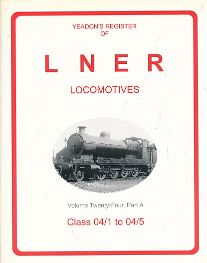 Class 04/1 to 04/5. Yeadon's Register of LNER Locomotives: Volume 24, Part A.